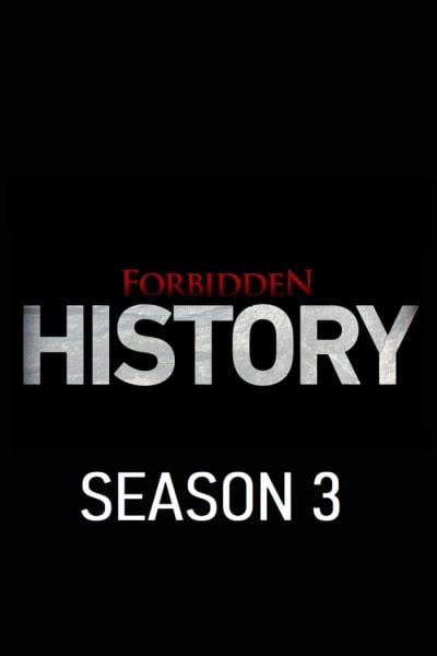 Forbidden History - Season 3