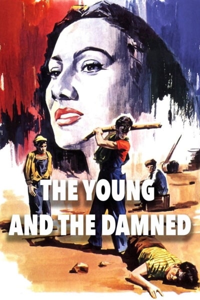 The Young and the Damned (Los olvidados) [Sub: Eng]