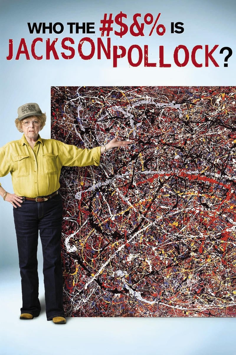 Who the #$&amp;% Is Jackson Pollock?